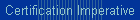 Certification Imperative
